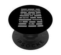 Everything Is Fine We Have Nothing To Hide Funny Redcation PopSockets Adhesive PopGrip