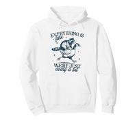 Everything Is Fine We're Just Doing A Bit Funny Bestie Pullover Hoodie