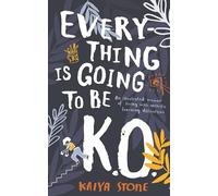 Everything Is Going to Be K.O.: An illustrated memoir of living with specific learning difficulties