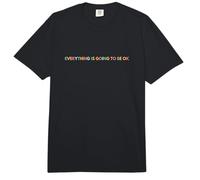 Everything is Going to Be OK Comfort Colors Adult Heavyweight T-Shirt