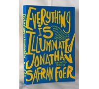 Everything Is Illuminated: A Novel