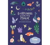 Everything Is Made Out of Magic Sticker Book (Flow) – Workman Calendars