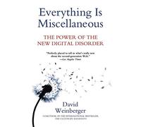 Everything Is Miscellaneous