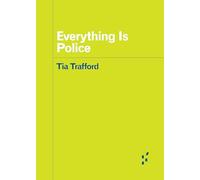 Everything is Police (Forerunners: Ideas First)