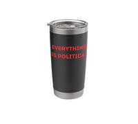 Everything is Political Red Text Politics Stainless Steel Insulated Tumbler