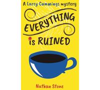 Everything is Ruined: A Larry Cummings mystery