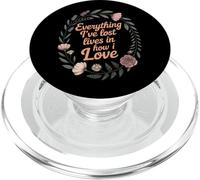Everything I've Lost Lives In How I Love Grief PopSockets PopGrip for MagSafe