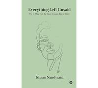 Everything Left Unsaid: For It May Not Be Your Answer, But a Start