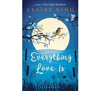 Everything Love Is