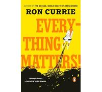 Everything Matters!: A Novel