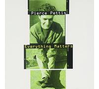 Everything Matters by Pierce Pettis (1998-06-16)