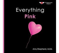 Everything Pink: A joyful real-image concept book designed for every learner: 6 (Everything Colors)