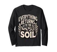 Everything Returns to The Soil Compost Worms Long Sleeve T-Shirt
