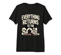 Everything Returns to The Soil Compost Worms Premium T-Shirt