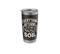 Everything Returns to The Soil Compost Worms Stainless Steel Insulated Tumbler