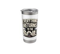 Everything Returns to The Soil Compost Worms Stainless Steel Insulated Tumbler