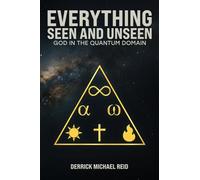 Everything Seen and Unseen: God in the Quantum Domain