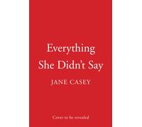 Everything She Didn’t Say