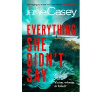 Everything She Didn’t Say