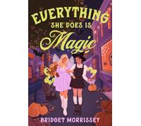 Everything She Does Is Magic by Bridget Morrissey (Paperback Book)