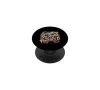 Everything She Started She Also FinishEd.D |- PopSockets Adhesive PopGrip