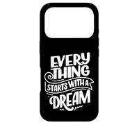 Everything Starts With A Dream Graphic Motivational Novelty Case for iPhone 17 Pro