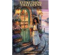 EVERYTHING THAT OPENS (The Mending Season)
