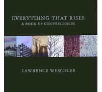Everything That Rises: A Book of Convergences