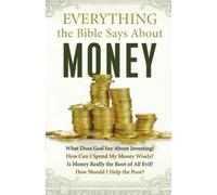 Everything the Bible Says About Money