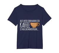 Everything Under Half a Litre of Coffee is only mouthwash T-Shirt, Women's Plus, Navy Blue, 3X