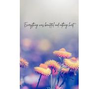 "Everything was beautiful and nothing hurt" Journal