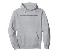 Everything Was Beautiful And Nothing Hurt Pullover Hoodie