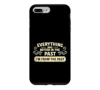 Everything Was Better In The Past Case for iPhone 7 Plus/8 Plus