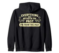 Everything Was Better In The Past Zip Hoodie