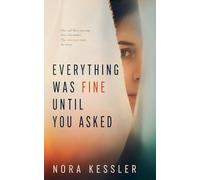 Everything Was Fine Until You Asked: 6 (Before You Knew)