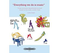Everything we do is music: Cross-curricular experiments in sound based on the music of John Cage (Edition Peters)