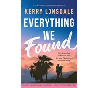 Everything We Found: A totally gripping and emotional romantic suspense novel: 4 (Everything Books)