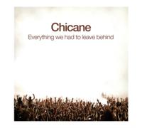 Chicane - Everything We Had to Leave Behind