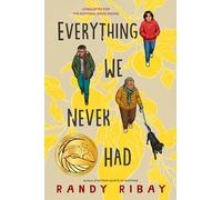 Everything We Never Had