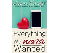 Everything We Never Wanted