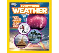 Everything Weather: Facts, Photos, and Fun that Will Blow You Away (Everything)