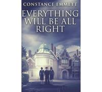 Everything Will Be All Right (Finding Their Way Home)