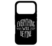 Everything Will Be Fine Positive Statement Case for iPhone 17 Pro