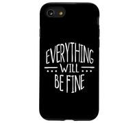 Everything Will Be Fine Positive Statement Case for iPhone SE (2020) / 7/8