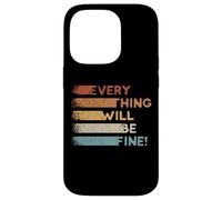 Everything Will Be Fine Retro 80s Motivational Inspiration Case for iPhone 14 Pro