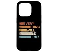 Everything Will Be Fine Retro 80s Motivational Inspiration Case for iPhone 15 Pro
