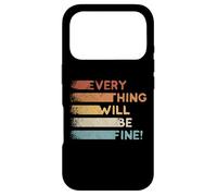 Everything Will Be Fine Retro 80s Motivational Inspiration Case for iPhone 17 Pro