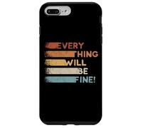 Everything Will Be Fine Retro 80s Motivational Inspiration Case for iPhone 7 Plus/8 Plus