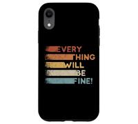 Everything Will Be Fine Retro 80s Motivational Inspiration Case for iPhone XR