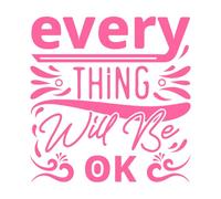 Everything Will be ok Positive Quotes Typography Vinyl Art Sticker 54.6x56.3cm Personalized Customization Pink